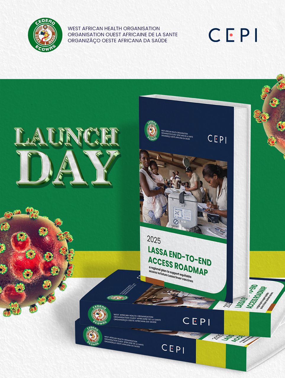 LAUNCH OF THE END TO END LASSA FEVER VACCINE ROADMAP FOR WEST AFRICA.